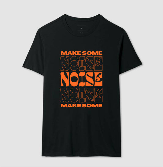 Camiseta Make Some Noise