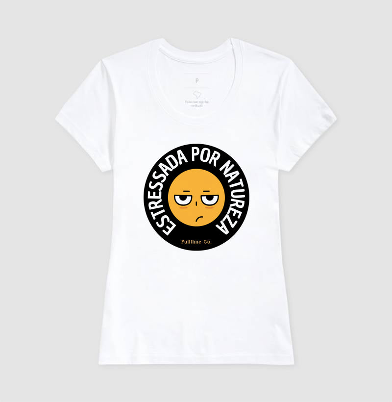 Camiseta Estressada por Natureza