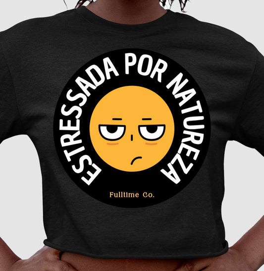 Cropped Estressada por Natureza