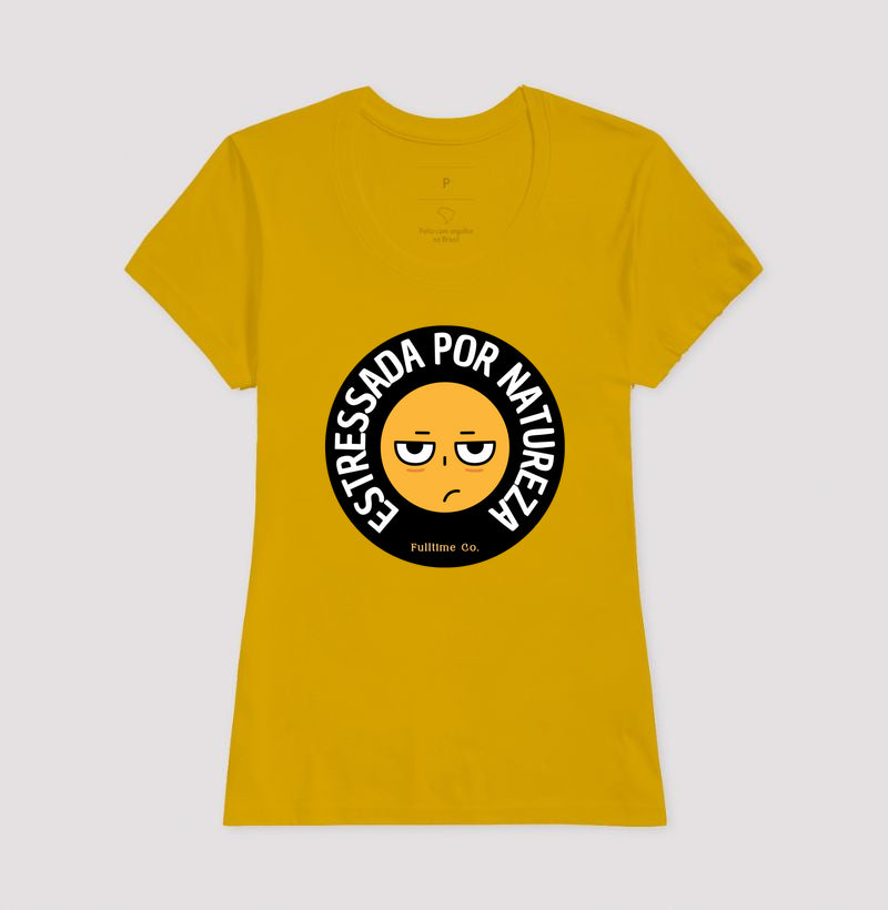 Camiseta Estressada por Natureza