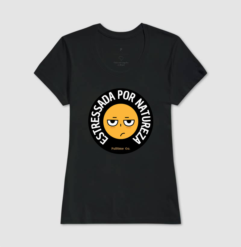 Camiseta Estressada por Natureza