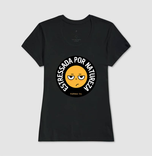 Camiseta Estressada por Natureza